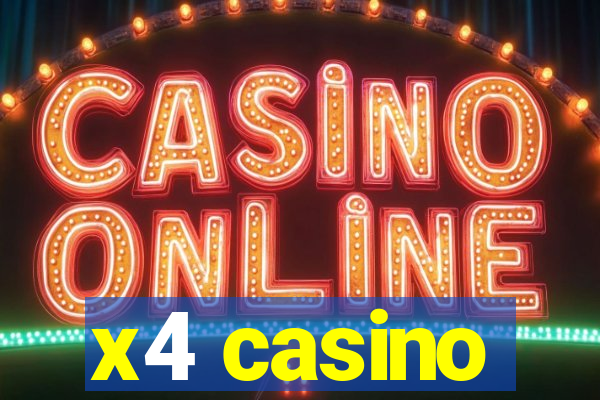 x4 casino